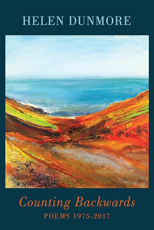 Counting Backwards: Poems 1975-2017 by Helen Dunmore
