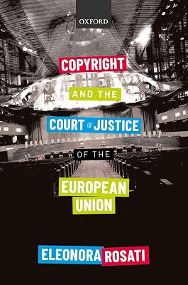 Copyright and the Court of Justice of the European Union