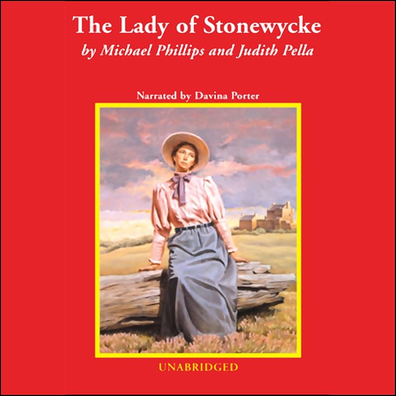 The Lady Of Stonewycke by Michael Phillips