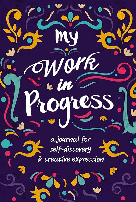 My Work in Progress: A Journal for Self-Discovery and Creative Expression by Zondervan