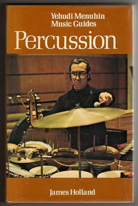 Percussion (Yehudi Menuhin Music Guides) by James Holland