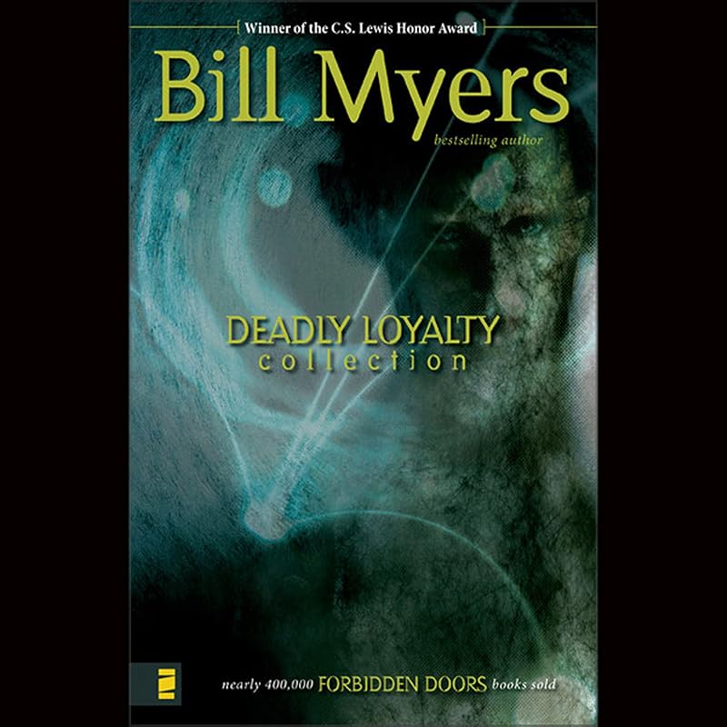 Deadly Loyalty Collection: The Undead: Forbidden Doors, Book 8 by Bill Myers