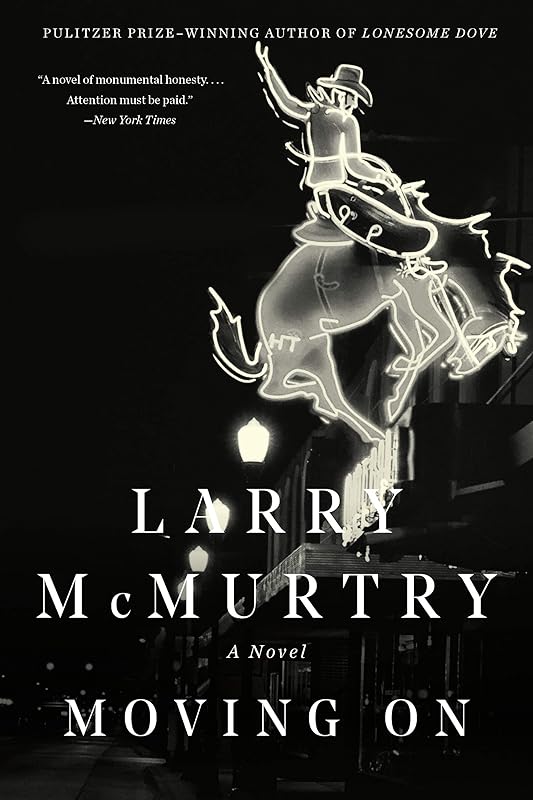 Moving On: A Novel (Houston Book 1) by Larry McMurtry