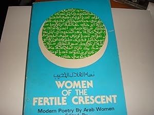 Women of the Fertile Crescent: An Anthology of Arab Women's Poems by Kamal Boullata