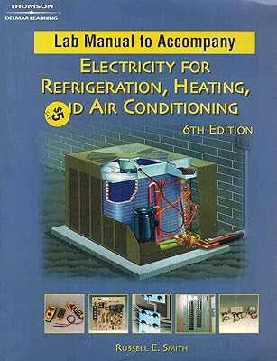 Electricity for Refrigeration, Heating and Air Conditioning-Lab Manual