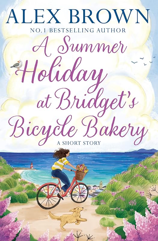 A Summer Holiday at Bridget’s Bicycle Bakery: A Short Story (The Carrington’s Bicycle Bakery, Book 2) by Alex Brown