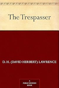 The Trespasser by D. H. (David Herbert) Lawrence