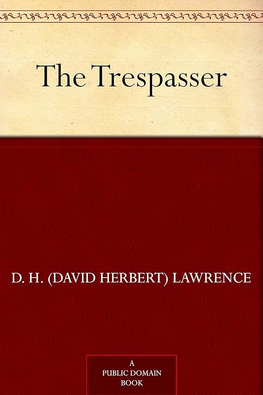 The Trespasser by D. H. (David Herbert) Lawrence