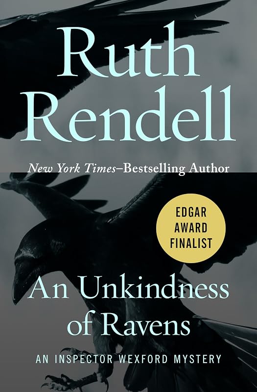 An Unkindness of Ravens (Inspector Wexford Book 13) by Ruth Rendell