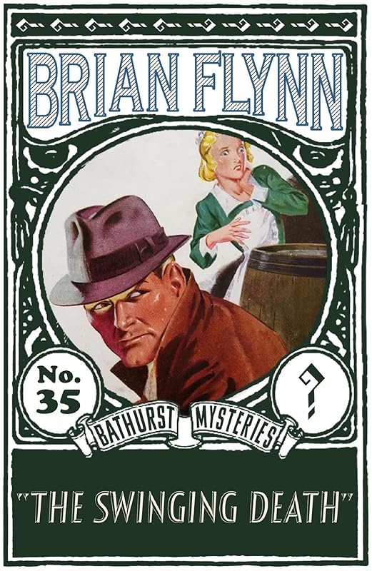 The Swinging Death: An Anthony Bathurst Mystery (The Anthony Bathurst Mysteries Book 35) by Brian Flynn
