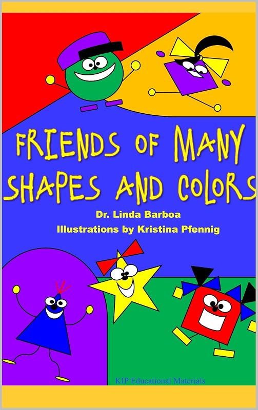 Friends of Many Shapes and Colors by Dr. Linda Barboa