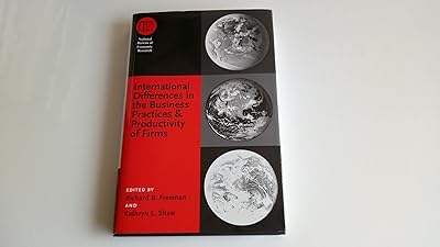 International Differences in the Business Practices and Productivity of Firms (National Bureau of Economic Research Conference Report)