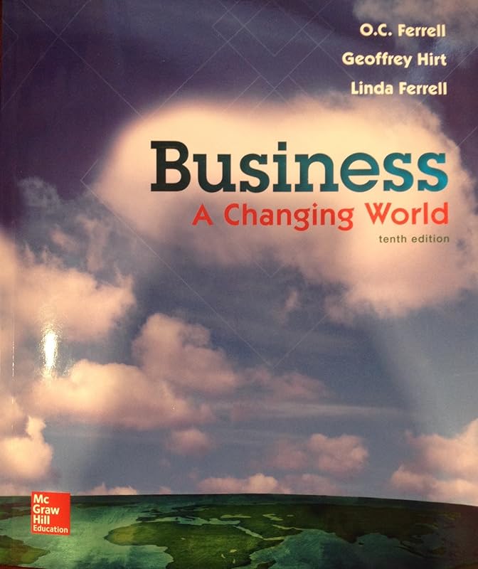 Business: A Changing World - Standalone Book by O. C. Ferrell