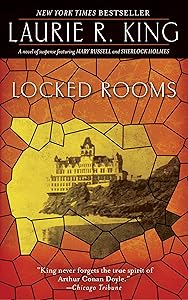 Locked Rooms: A novel of suspense featuring Mary Russell and Sherlock Holmes (A Mary Russell & Sherlock Holmes Mystery Book 8)
