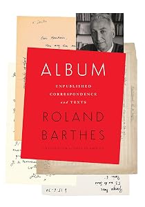 Album: Unpublished Correspondence and Texts (European Perspectives: A Series in Social Thought and Cultural Criticism)