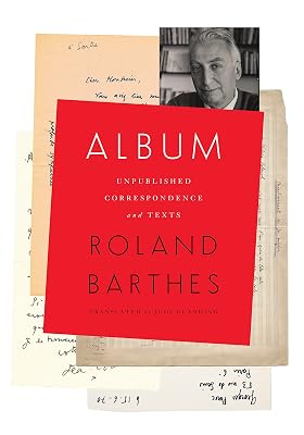 Album: Unpublished Correspondence and Texts (European Perspectives: A Series in Social Thought and Cultural Criticism)
