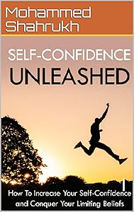 Self-Confidence Unleashed: l by Mohammed Shahrukh