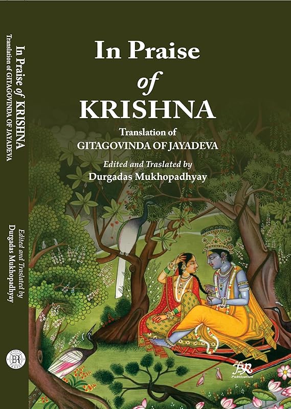 In Praise of Krishna: Translation of Gitagovinda of Jayadeva by Durgadas Mukhopadhyay