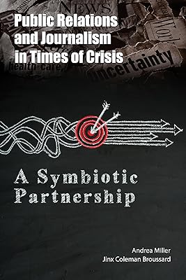 Public Relations and Journalism in Times of Crisis