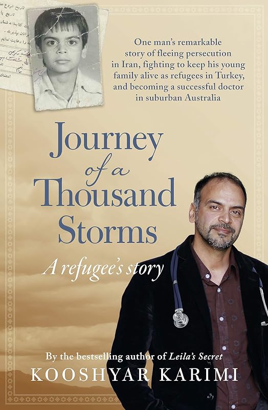 Journey of a Thousand Storms: A Refugee's story by Kooshyar Karimi