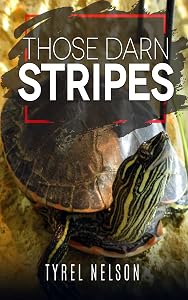 Those Darn Stripes by Tyrel Nelson