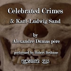 Karl-Ludwig Sand: Celebrated Crimes, Book 5