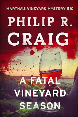 A Fatal Vineyard Season: Martha's Vineyard Mystery #10 (Martha’s Vineyard Mysteries)
