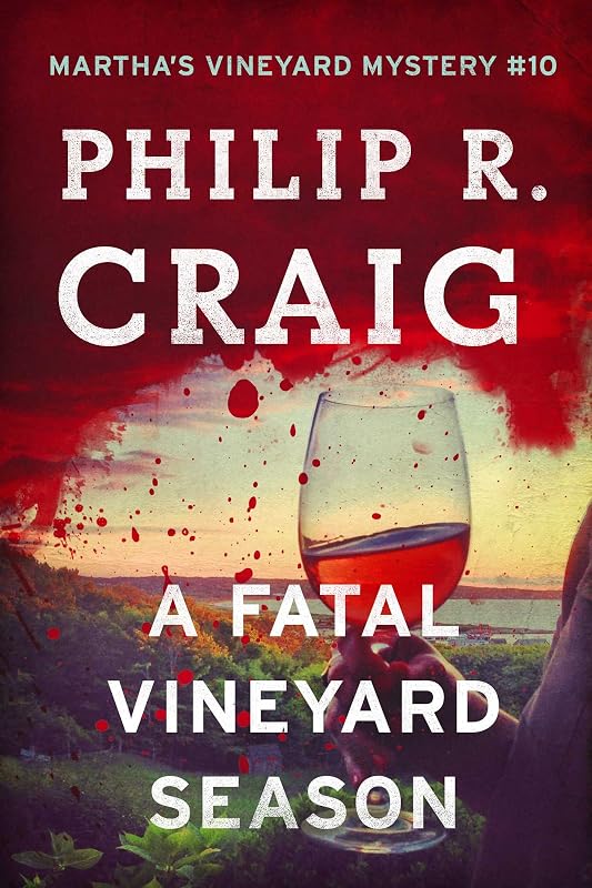 A Fatal Vineyard Season: Martha's Vineyard Mystery #10 (Martha’s Vineyard Mysteries) by Philip R. Craig
