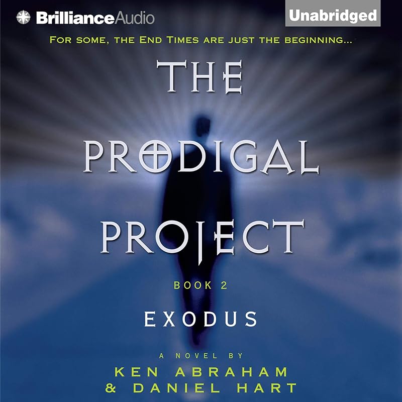 Prodigal Project: The Exodus: The Prodigal Project, Book 2 by Ken Abraham