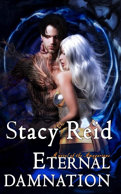 Eternal Damnation (A Fated Mates Paranormal Fantasy Romance) (The Amagarians Book 3) by Stacy Reid