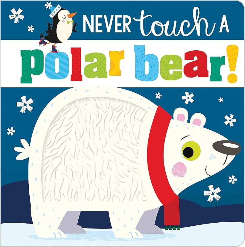 Never Touch a Polar Bear! by Rosie Greening