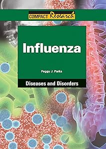 Influenza (Compact Research: Diseases & Disorders)