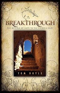 Breakthrough: The Return of Hope to the Middle East