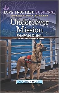 Undercover Mission (Alaska K-9 Unit Book 3)