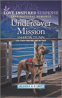 Undercover Mission (Alaska K-9 Unit Book 3)