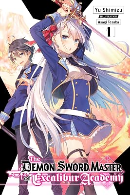 The Demon Sword Master of Excalibur Academy, Vol. 1 (light novel) (The Demon Sword Master of Excalibur Academy (light novel))