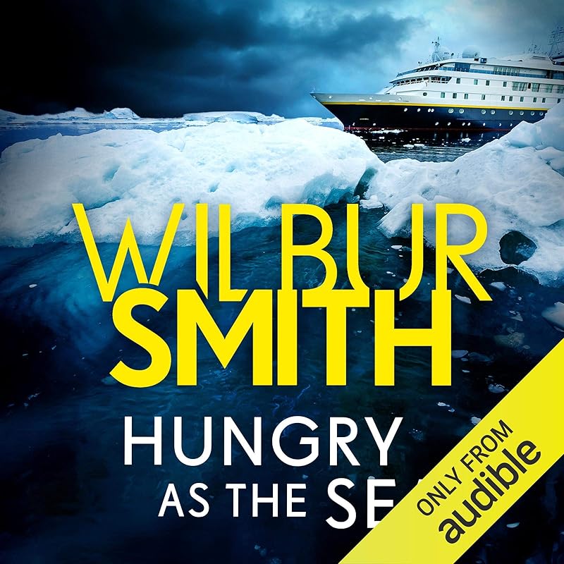Hungry as the Sea by Wilbur Smith