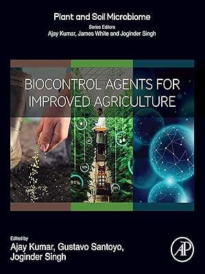 Biocontrol Agents for Improved Agriculture (Plant and Soil Microbiome)
