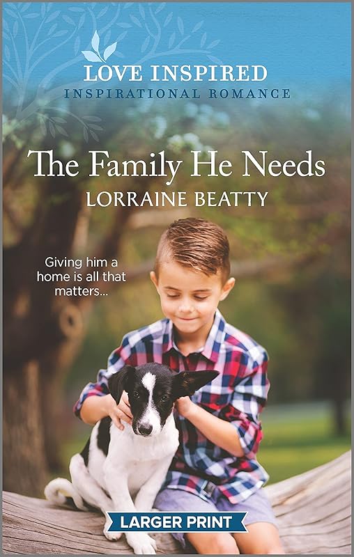 The Family He Needs (Love Inspired) by Lorraine Beatty