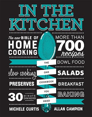 In the Kitchen: The New Bible of Home Cooking