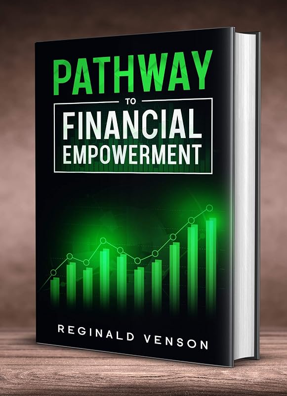 Pathway To Financial Empowerment by Reginald Venson