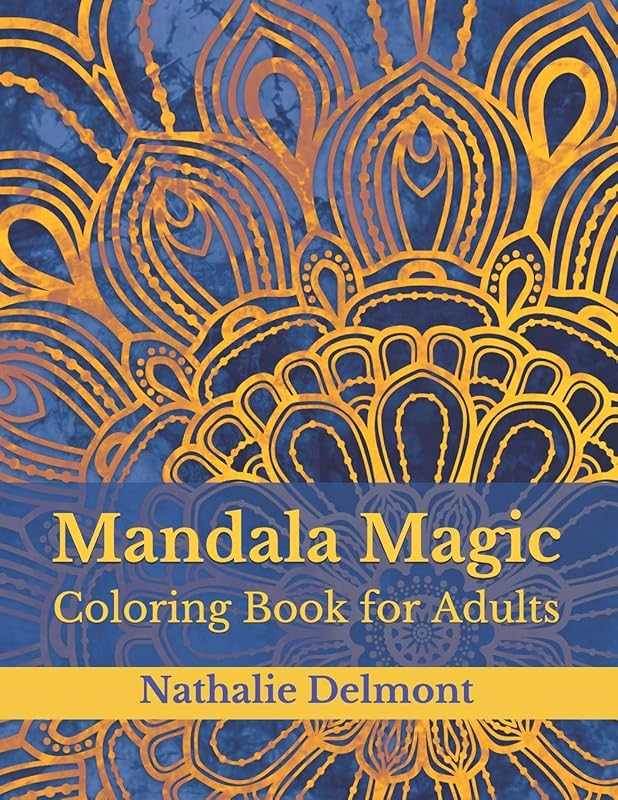 Mandala Magic: Coloring Book for Adults by Nathalie Delmont