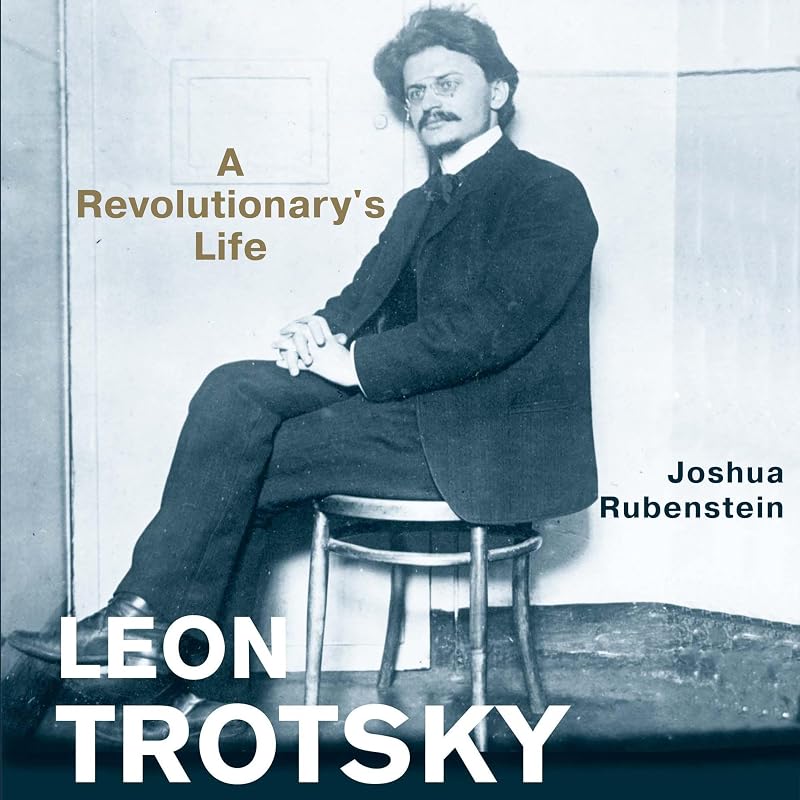 Leon Trotsky: A Revolutionary's Life (Jewish Lives) by Joshua Rubenstein