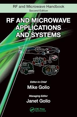 RF and Microwave Applications and Systems (The RF and Microwave Handbook, Second Edition)