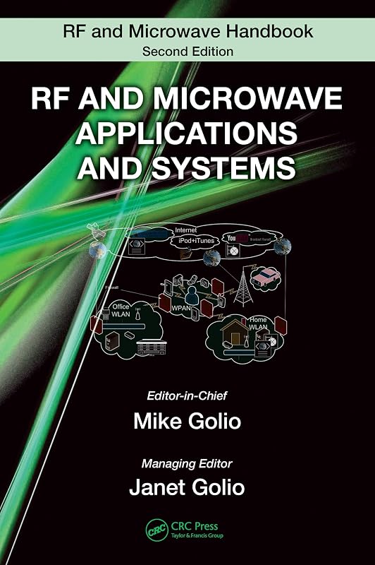 RF and Microwave Applications and Systems (The RF and Microwave Handbook, Second Edition) by Mike Golio