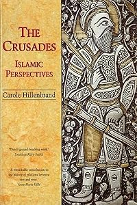 The Crusades: Islamic Perspectives (Islamic Surveys) by Carole Hillenbrand