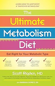 The Ultimate Metabolism Diet: Eat Right for Your Metabolic Type by Scott Rigden