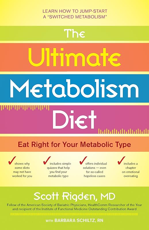 The Ultimate Metabolism Diet: Eat Right for Your Metabolic Type by Scott Rigden