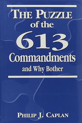 The Puzzle of the 613 Commandments and Why Bother