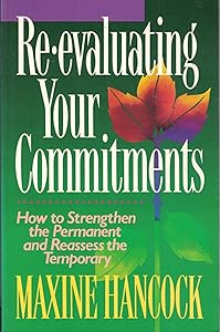 Re-Evaluating Your Commitments by Maxine Hancock
